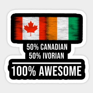 50% Canadian 50% Ivorian 100% Awesome - Gift for Ivorian Heritage From Ivory Coast Sticker